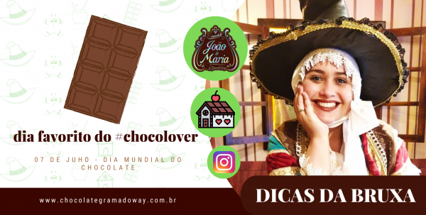 07 de julho de 2022 - Viva o chocolate!!